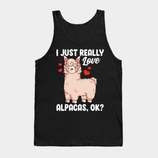 Funny I Just Really Love Alpacas, OK? Cute Alpaca Tank Top